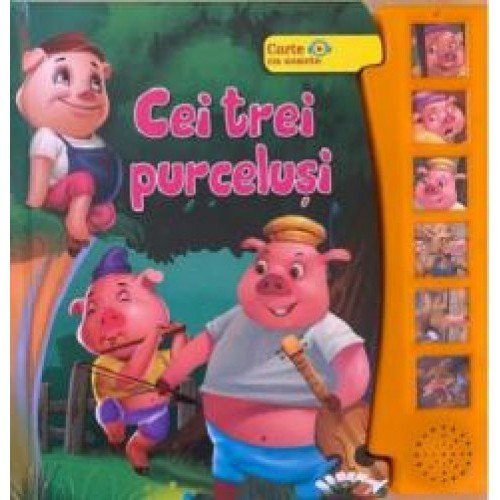 Carte cu sunete - Cei trei purcelusi