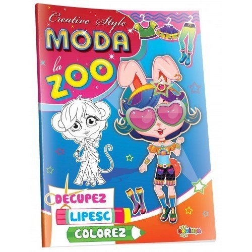 Decupez, lipesc, colorez - Moda la zoo