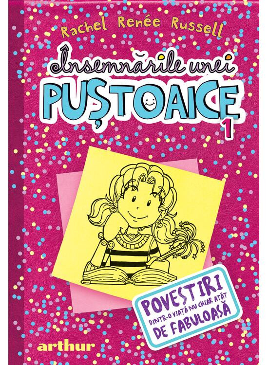 Insemnarile unei pustoaice 1. Povestiri dintr-o viata nu chiar atat de fabuloasa