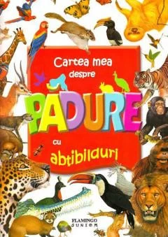 Cartea mea despre padure cu abtibilduri