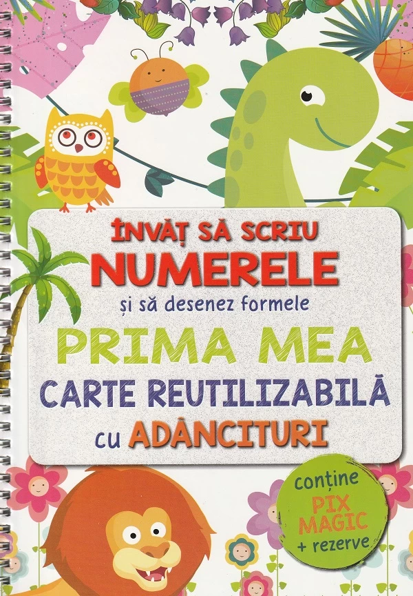 Invat sa scriu numerele si sa desenez formele. Prima mea carte reutilizabila cu adancituri + pix magic si rezerve