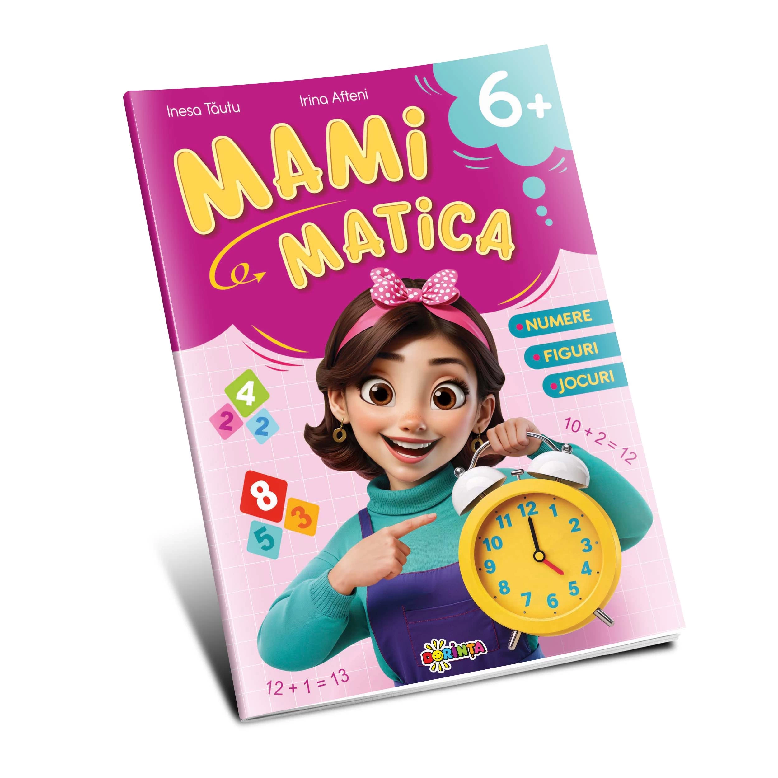 Mamimatica 6+: Numere. Figuri. Jocuri