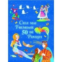 Cele mai frumoase 50 de povesti