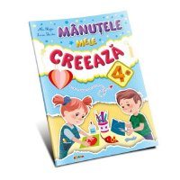 Marea carte de colorat - Mânuţele mele creează 4+