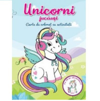 Unicorni jucausi - Carte de colorat cu activitati