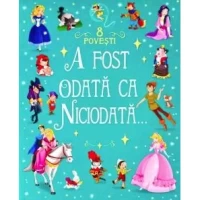 A fost odata ca niciodata...